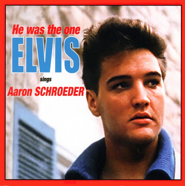 CD He Was The One Elvis Sings Aaron Schroeder VPI 783 577